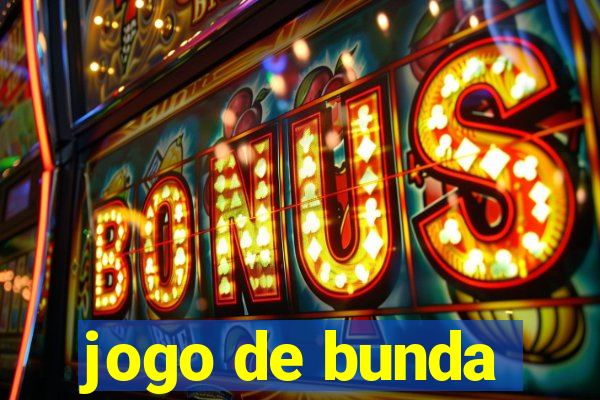 jogo de bunda